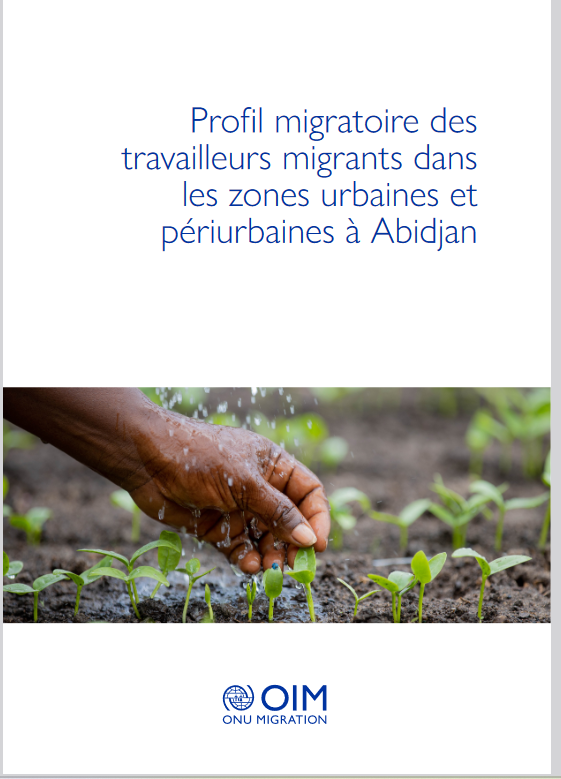 Miniature Profil migratoire des travailleurs migrants dans les zones urbaines et périurbaines à Abidjan